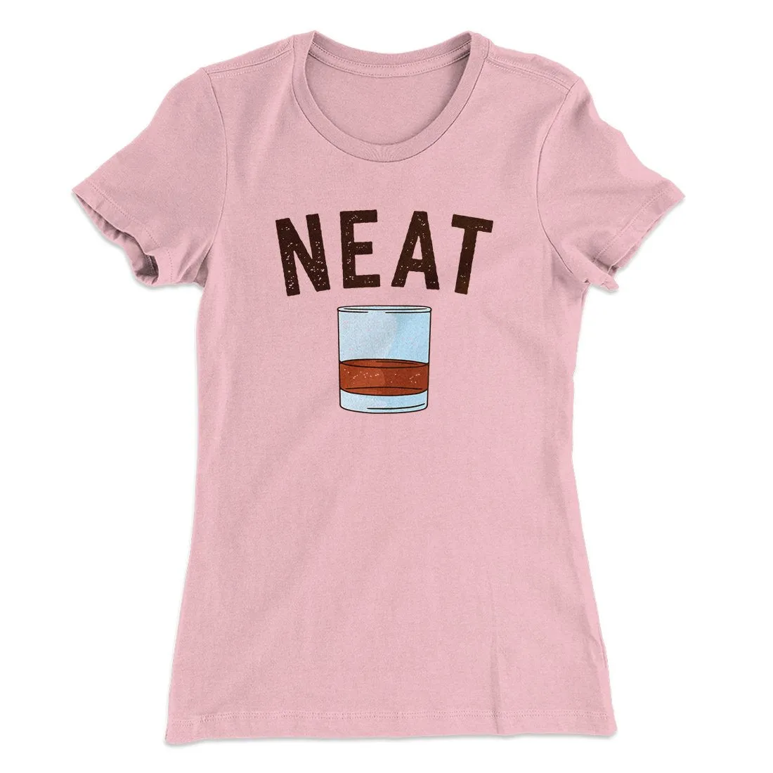 Whiskey- Neat Women's T-Shirt